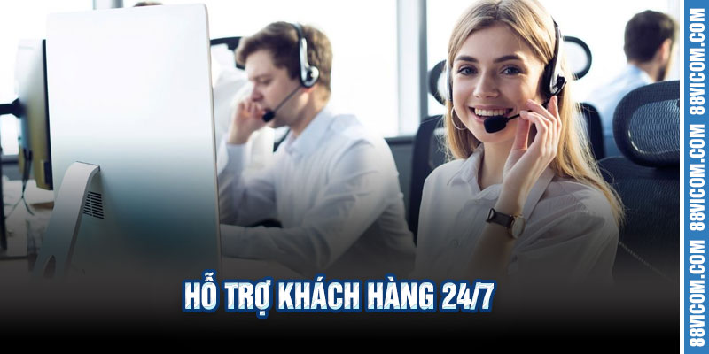 📌 Hỗ Trợ Khách Hàng 24/7